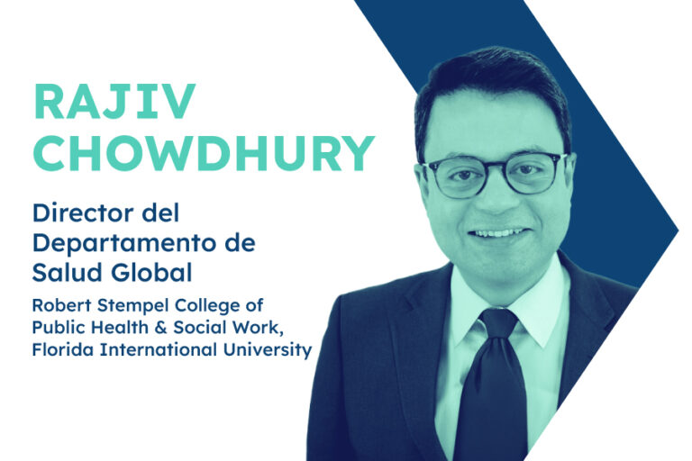 Rajiv Chowdhury - Presidente del departamento de Salud Mundial Universidad Internacional de Florida